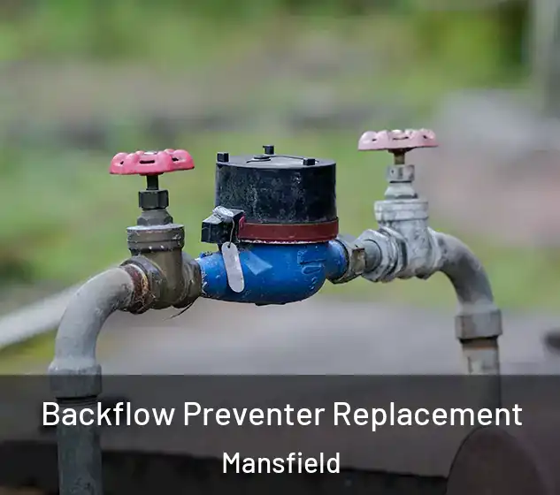  Backflow Preventer Replacement Mansfield