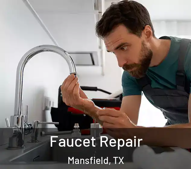  Faucet Repair Mansfield, TX