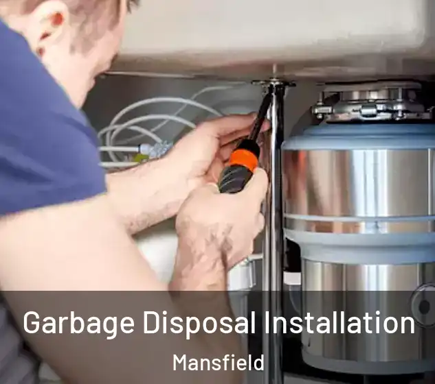  Garbage Disposal Installation Mansfield