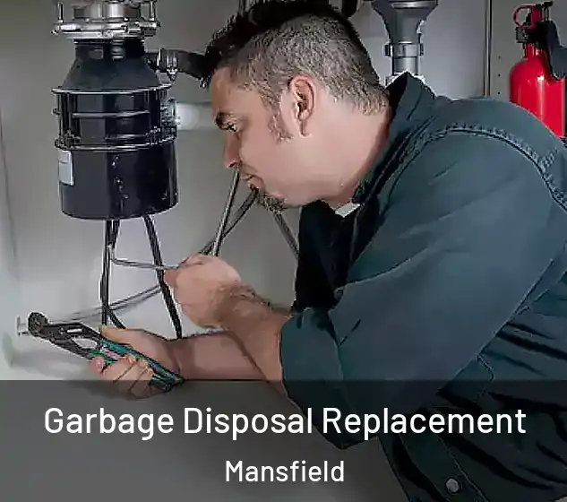  Garbage Disposal Replacement Mansfield