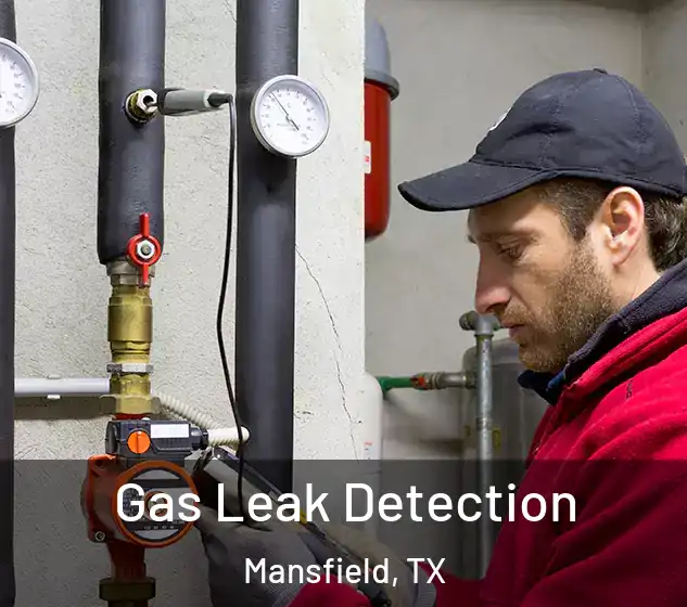  Gas Leak Detection Mansfield, TX