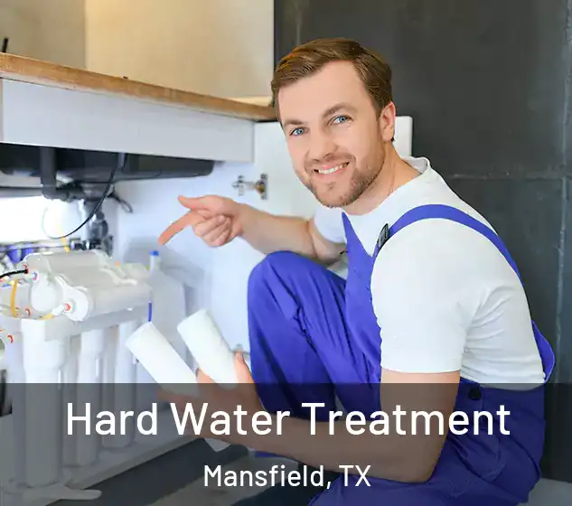  Hard Water Treatment Mansfield, TX