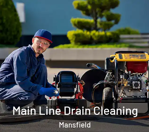  Main Line Drain Cleaning Mansfield