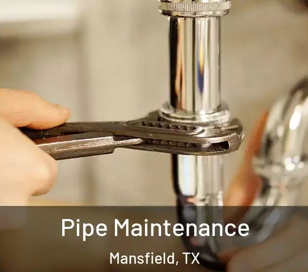  Pipe Maintenance Mansfield, TX