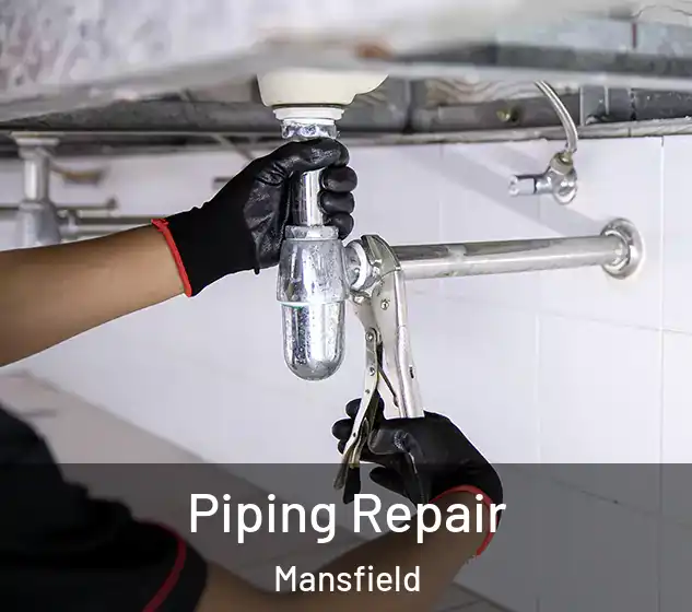  Piping Repair Mansfield