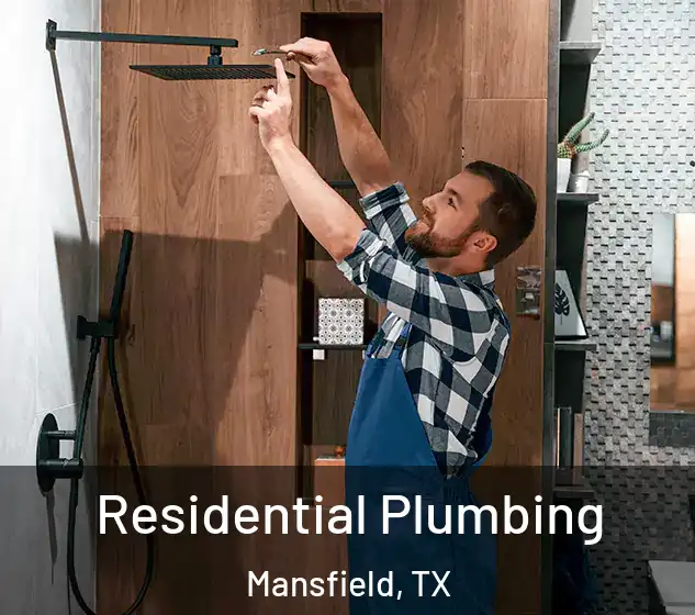  Residential Plumbing Mansfield, TX