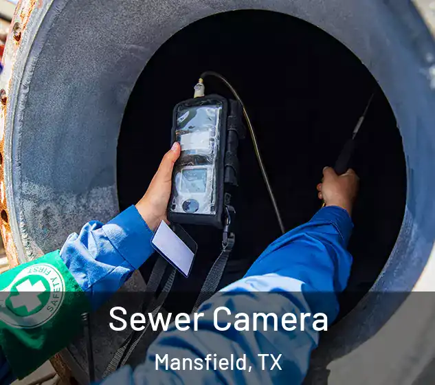  Sewer Camera Mansfield, TX