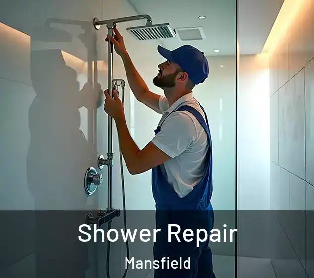  Shower Repair Mansfield