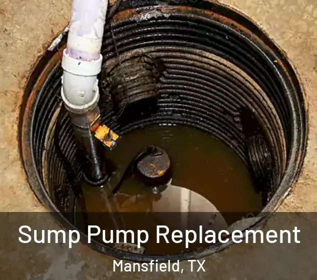  Sump Pump Replacement Mansfield, TX