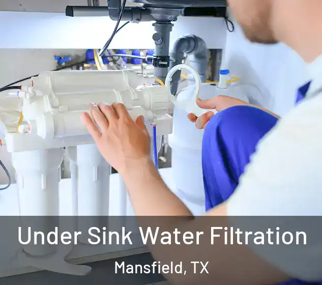  Under Sink Water Filtration Mansfield, TX