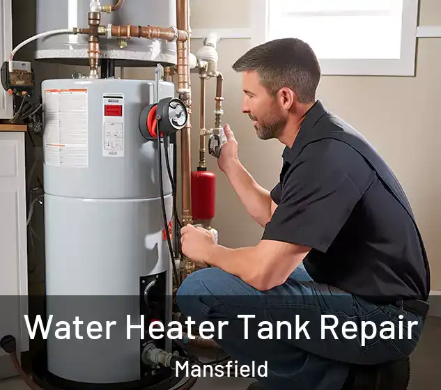  Water Heater Tank Repair Mansfield