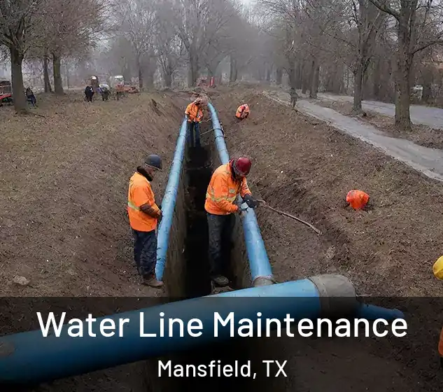  Water Line Maintenance Mansfield, TX