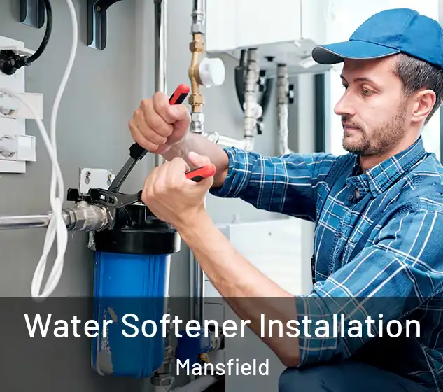  Water Softener Installation Mansfield
